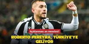 Roberto Pereyra, Türkiye'ye geliyor