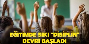 Eğitimde sıkı "disiplin" devri başladı