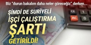Türk patrona Suriyeli işçi çalıştırma şartı!