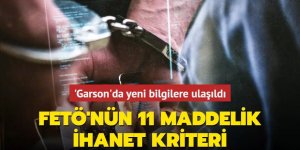 FETÖ'nün 11 maddelik ihanet kriteri!