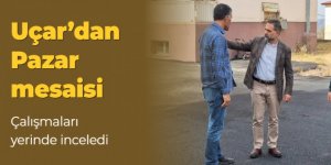 Başkan Uçar'dan Pazar mesaisi