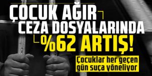 Çocuk ağır ceza dosyalarında yüzde 62 artış!
