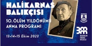 BALIKÇI, 50. YILDÖNÜMÜNDE BODRUM'DA ANILDI