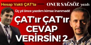 Sıra Çat Belediyesinde: ÇAT'ır ÇAT'ır cevap verirsin 2