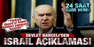 Devlet Bahçeli'den İsrail açıklaması: Türkiye, Gazze'yi İslam beldesi yapmaya hazırdır