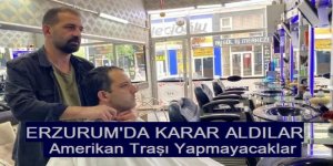 Erzurum'da bu kuaförde Amerikan tıraşı yasak!