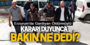 Erzurum'da Müebbet yedi 'Allah razı olsun' dedi!