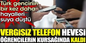 Vergisiz Cep Telefonlarda 'Kaos': "Yıl Sonunu Bulabilir"!