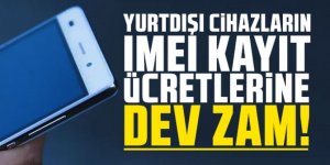 Yurt dışından getirilen telefonların kayıt ücretine zam