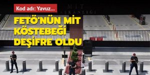 FETÖ'nün MİT köstebeği deşifre oldu