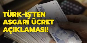 TÜRK-İş'ten asgari ücret açıklaması: Haberleri yalanladılar