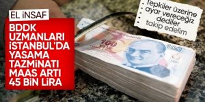 BDDK uzmanlarına yönelik tazminatta kapsam genişleyecek