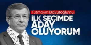 Davutoğlu'ndan cumhurbaşkanı adaylığı mesajı