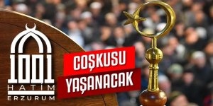 Erzurum'da asırlık gelenek 1001 Hatim coşkusu yaşanacak