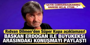 Dilmen'den Süper Kupa açıklaması! Erdoğan ile Büyükekşi'nin konuşmasını paylaştı