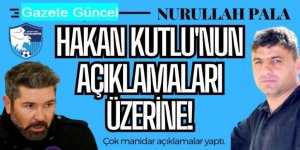 Hakan Kutlu'nun açıklamaları üzerine