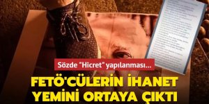 Sözde "Hicret" yapılanması... FETÖ'cülerin ihanet yemini ortaya çıktı