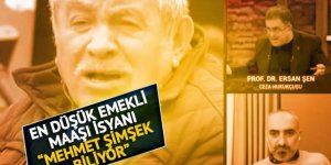 Ersan Şen 'Mehmet Şimşek biliyor' diyerek isyan etti