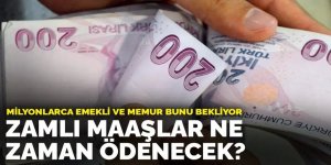 Zamlı maaşlar ne zaman ödenecek?