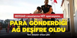 MOSSAD'ın Türkiye'de para gönderdiği ağ deşifre oldu