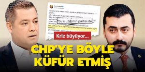 Kriz büyüyor... CHP'ye böyle küfür etmiş