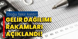 Veriler açıklandı: Doğu fakir kaldı!