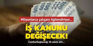 Milyonlarca çalışanı ilgilendiren iş kanunu değişiyor!