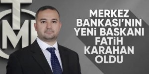 Merkez Bankası’nda Fatih Karahan dönemi!