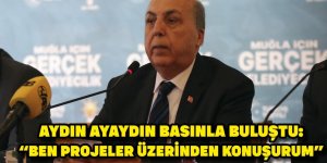 Aydın Ayaydın basınla buluştu: "Ben Projeler Üzerinden Konuşurum"