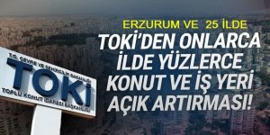TOKİ'den Erzurum ve onlarca ilde yüzlerce konut ve iş yeri satışı