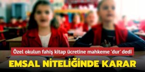 Özel okulun fahiş kitap ücretine mahkeme 'dur' dedi