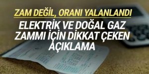 Elektrik ve doğal gaz zammı için dikkat çeken açıklama