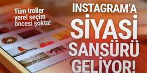 Instagram'a siyaset sansürü geliyor