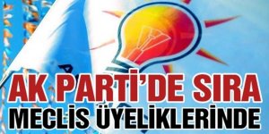 AK Parti'de sıra belediye meclis üyesi adaylarında