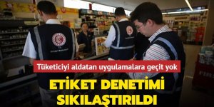 Etiket denetimi sıkılaştırıldı