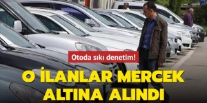 Otoda sıkı denetim! O ilanlar mercek altına alındı