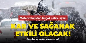 Kar ve sağanak etkili olacak!