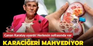 Canan Karatay uyardı! Herkesin sofrasında var