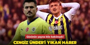 Fenerbahçe'de Cengiz Ünder'i yıkan haber! Gözünün yaşına bile bakılmadı