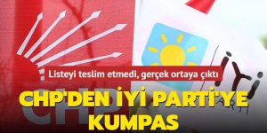 CHP'den İYİ Parti'ye kumpas!