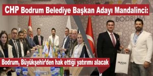 CHP Bodrum Belediye Başkan Adayı Mandalinci:  Bodrum, Büyükşehir’den hak ettiği yatırımı alacak