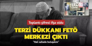 Terzi dükkanı FETÖ merkezi çıktı!