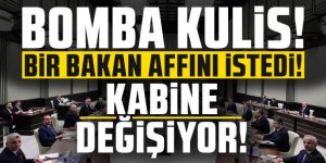 Bir bakan affını istedi! Kabine değişiyor!