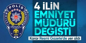 4 ilin emniyet müdürü değişti: Aralarında Erzurum'un tanıdığı iki isim var