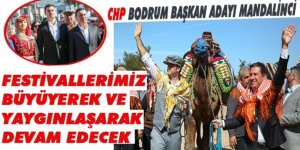 CHP Bodrum Başkan Adayı Mandalinci:  Festivallerimiz büyüyerek ve yaygınlaşarak devam edecek