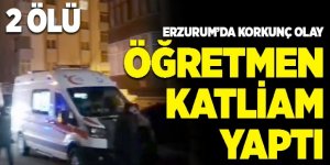 Erzurum'da öğretmen eşini ve kızını öldürdü