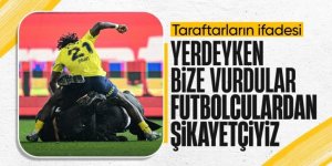 Fenerbahçeli futbolculara saldıran taraftarların ilk ifadesi ortaya çıktı