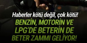 Benzine, motorine ve LPG'ye yeni zamlara hazır olun