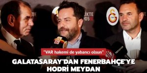 "VAR hakemi de yabancı olsun" Galatasaray'dan Fenerbahçe'ye hodri meydan