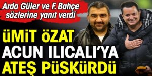 Ümit Özat Acun Ilıcalı’ya demediğini bırakmadı